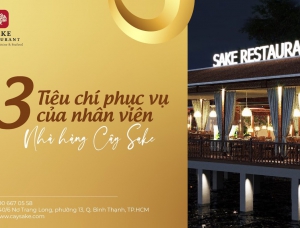 3 TIÊU CHÍ PHỤC VỤ CỦA NHÂN VIÊN NHÀ HÀNG CÂY SAKE